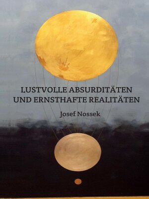 cover image of LUSTVOLLE ABSURDITÄTEN UND ERNSTHAFTE REALITÄTEN